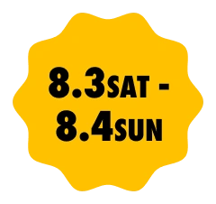 8.3 SAT - 8.4 SUN