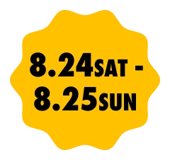 8.3 SAT - 8.4 SUN